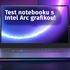 Vyplatí se notebook s Intel Arc grafikou?