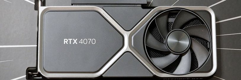 Nvidia prý omezuje výrobu RTX 4070, prodeje jsou totiž chabé